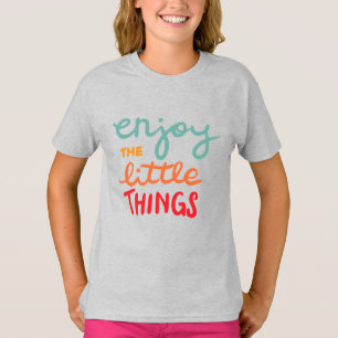 Camiseta Desfrute as pequenas coisas