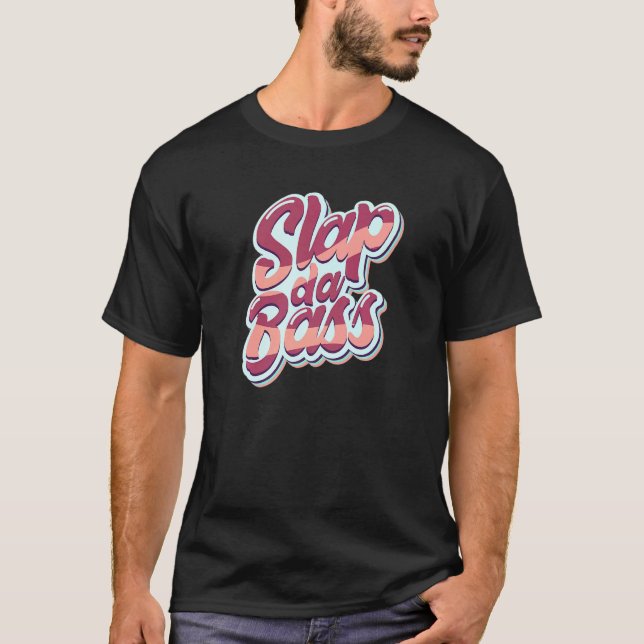Camiseta Desfrute Da Sessão Da Sessão Da Bass Slap Da Bass  (Frente)