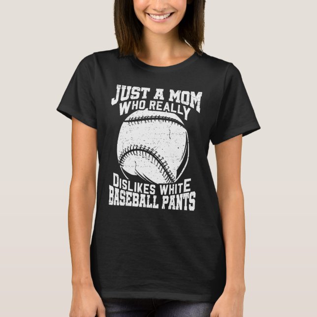 Camiseta Desgosta de Calças Brancas de Baseball Mãe Softbal (Frente)
