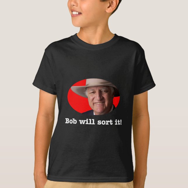 Camiseta Design de Bob Katter - Bob classificá-lo-á (Frente)
