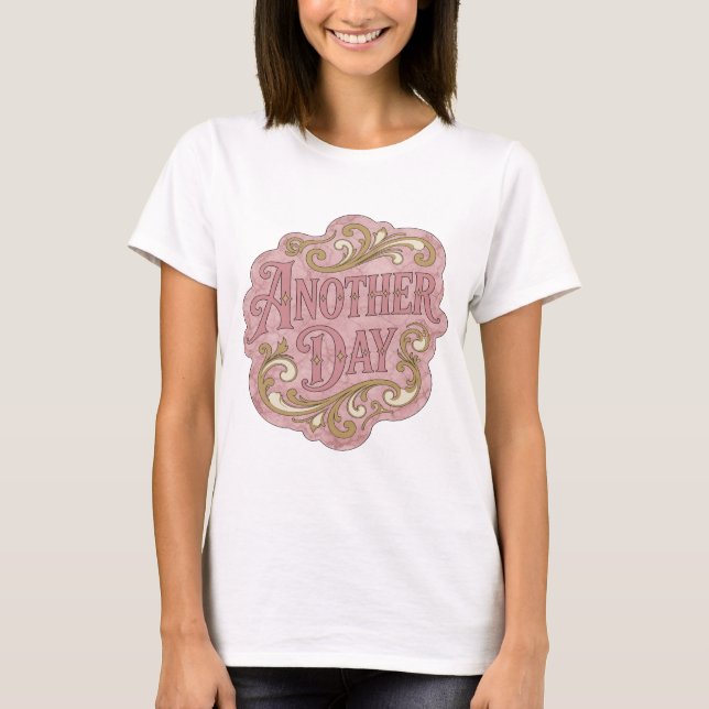 Camiseta Design de Citação Crisp Pink ANOTHER DAY (Frente)