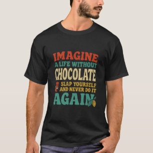 Camiseta Design de Citação de Amante de Chocolate Engraçado