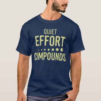 Camiseta Design de Citação Motivacional de Esforço Silencio
