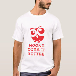 Camiseta Design de Coruja Fofa "Ninguém Faz Melhor"