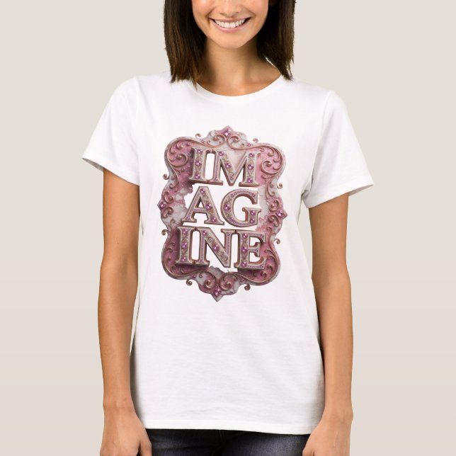 Camiseta Design de declaração IMAGINE Rosa na Moda (Frente)