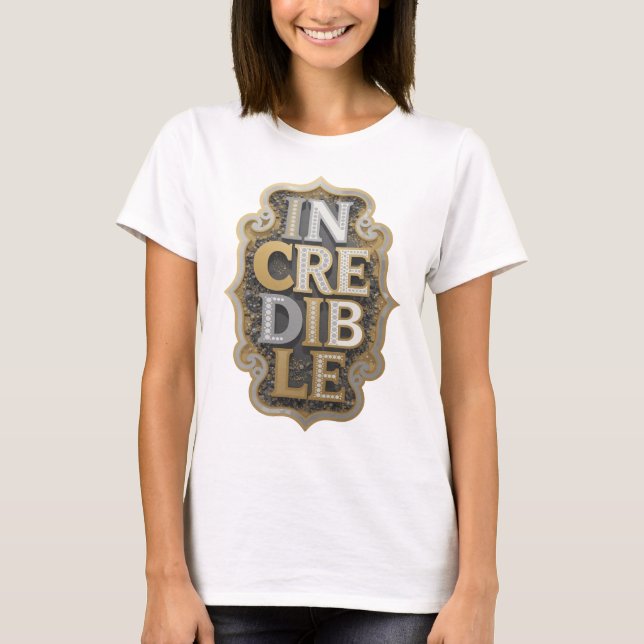 Camiseta Design de declaração INCRÍVEL Prateado Divertido (Frente)