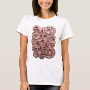 Camiseta Design de declaração Motivado Rosa Marcante