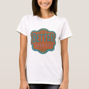 Camiseta Design de declaração Teal Tendência MELHOR QUE VOC