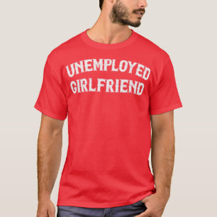 Camiseta Design de Estilo de Vintage Namorada desempregado