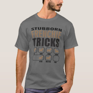 Camiseta Design de Francês Teimoso Para Passionistas De Cãe