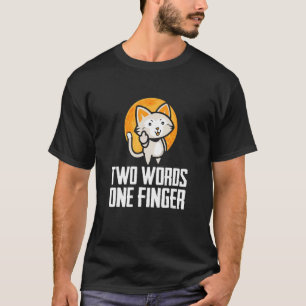 Camiseta Design de gato virando com um dedo e duas palavras