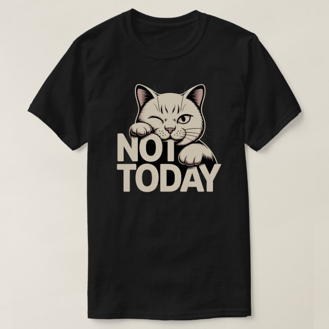 Camiseta Design de Humor de Gato Minimalista Não Hoje (Frente do Design)