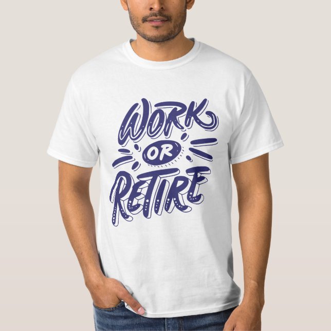 Camiseta design de Impressão de orçamento de "Trabalho ou R (Frente)
