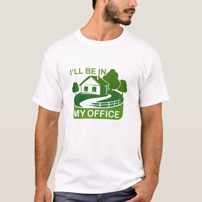 Camiseta Design de jardinagem engraçada estarei no meu escr (Frente)