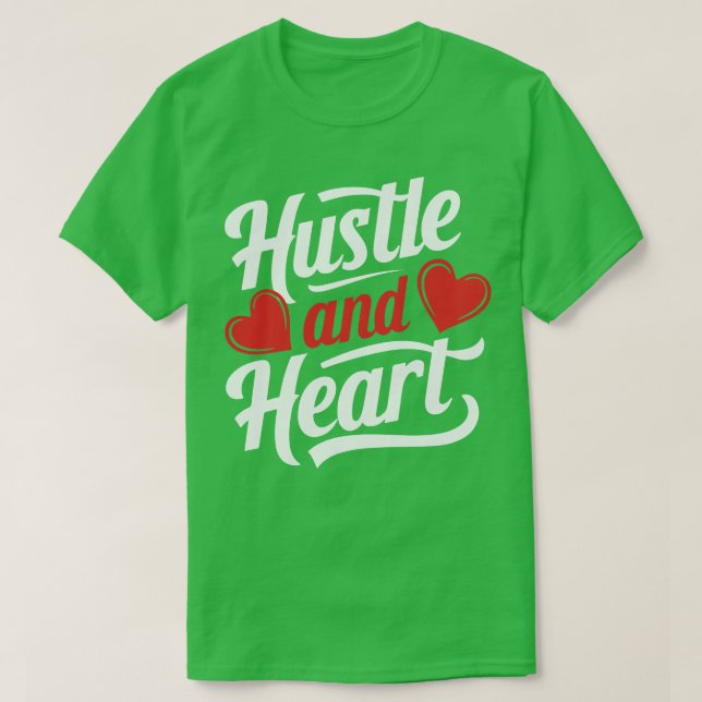 Camiseta Design de Motivação de Hustle e Heart (Frente do Design)