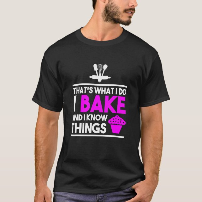 Camiseta Design de padeiro - É Isso Que Eu Assar E Eu Sei (Frente)