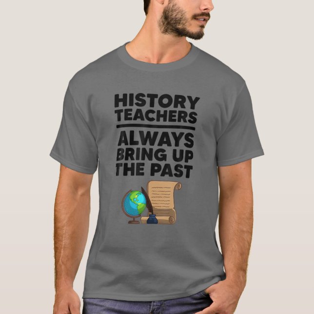 Camiseta Design De Professores De História Engraçada Para H (Frente)