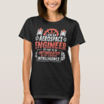 Camiseta Design de Rocket Science para um Engenheiro aeroes<br><div class="desc">Design de Rocket Science para um Engenheiro Aerospace Premium T Shirtdom,  engraçado,  para homens mulheres,  aniversário</div>