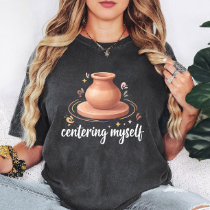Camiseta Design de Roda de Argila para Centrar-me