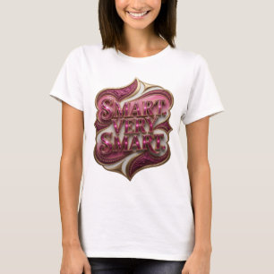 Camiseta Design de slogan Snappy Rosa INTELIGENTE MUITO INT