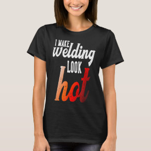 Camiseta Design de Soldagem I Faço a Soldagem Parecer Quent