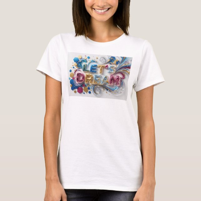 Camiseta Design de texto Artístico Colorido VAMOS SONHAR (Frente)