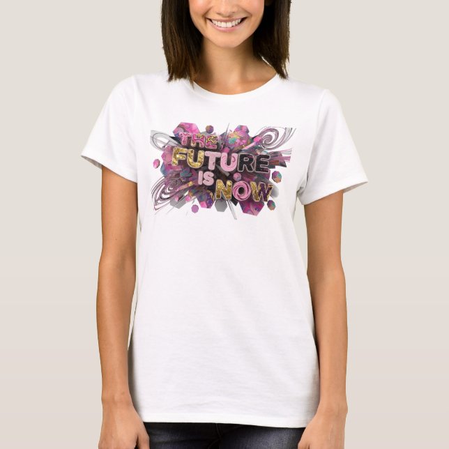 Camiseta Design de texto Cool Pink O FUTURO É AGORA (Frente)