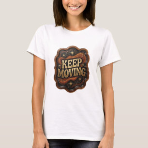 Camiseta Design de texto KEEP MOVING em Ouro Esbelto