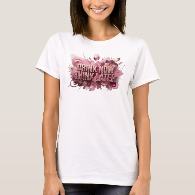 Camiseta Design de texto Moderno Vermelho BEBA AGORA PENSE  (Frente)