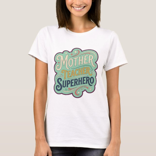 Camiseta Design de texto SUPER-HERÓI PROFESSORA MÃE em lara (Frente)