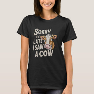 Camiseta Design de Vaca Engraçada Me desculpe por estar atr