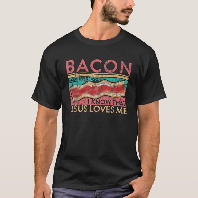 Camiseta Design Engraçado Para Amantes De Bacon Jesus Me Am (Frente)