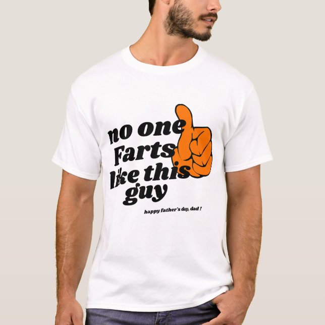 Camiseta Design Fart Engraçado Personalizado, Dia de os pai (Frente)