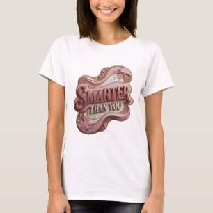 Camiseta Design Gráfico Divertido Ouro MAIS INTELIGENTE QUE