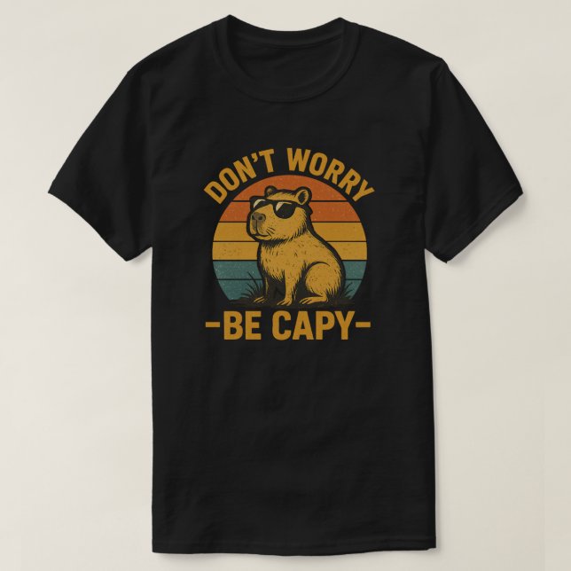 Camiseta Design Não Se Preocupe, Seja Capy (Frente do Design)