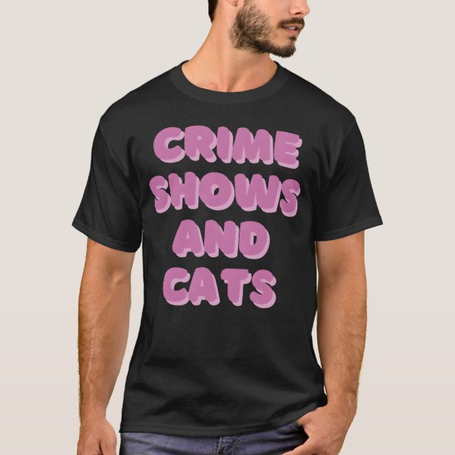 Camiseta DESIGNCrime shows and cats friends (Frente)