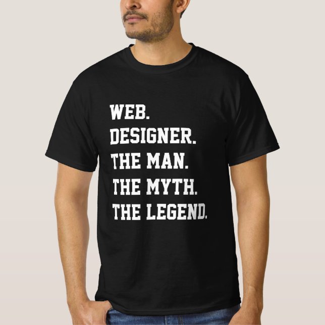 Camiseta Designer Da Web O Homem O Mito A Lenda T-Shirt (Frente)