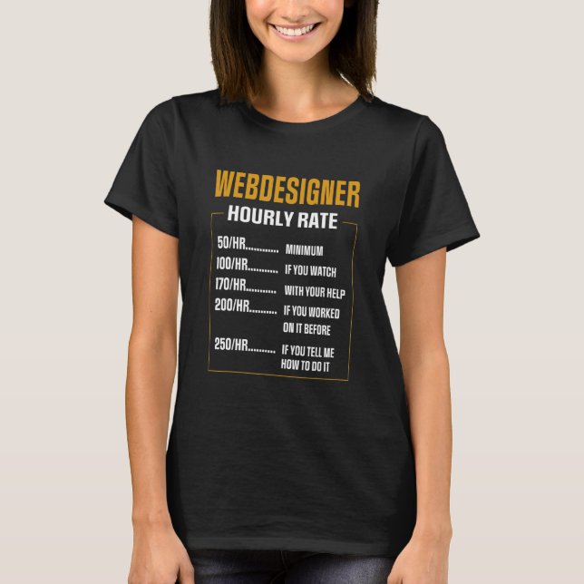 Camiseta Designer de Web Pagamento legal dizendo Web Design (Frente)