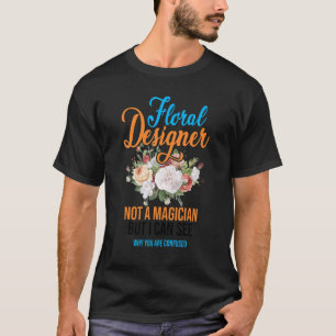 Camiseta Designer Floral Não É Um Mágico, Mas Eu Posso Ver 