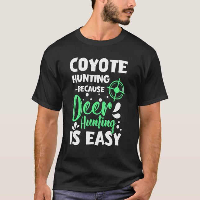 Camiseta designs de caça de coiotes para caçadores de coiot (Frente)