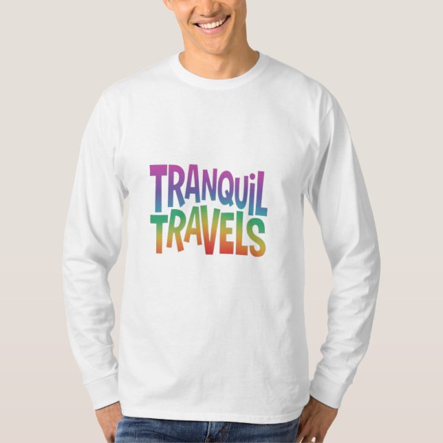 Camiseta Designs de texto de Viagem tranquilos (Frente)