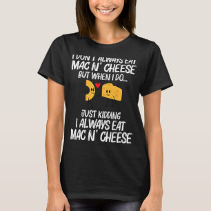 Camiseta Designs Mac E Queijo Para Mulheres Masculinas Comi