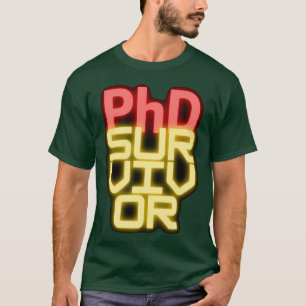 Camiseta Designs Phd de Sobrevivência PhD