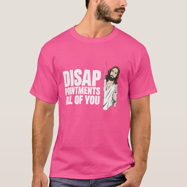 Camiseta Desiludidas Todos Vocês Jesus (Frente)