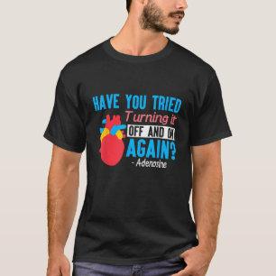 Camiseta Desligue-o e ligue-o de novo Engraçado Adenosina C
