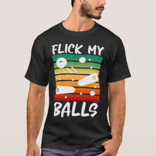 Camiseta Deslize Minhas Bolas Piada Pinball com de esfera