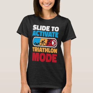 Camiseta Deslize Para Ativar Triathlon Mode Triathlete Bike