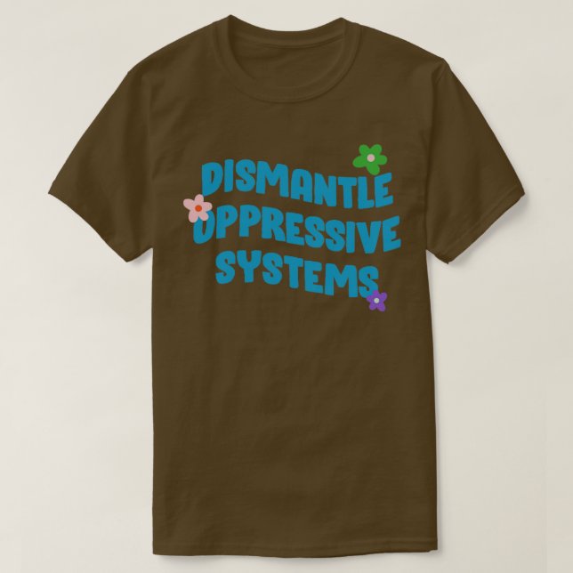 Camiseta Desmantelar sistemas opressivos BLM (Frente do Design)
