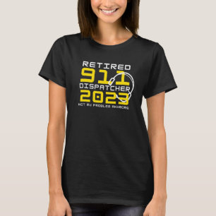 Camiseta Despachante 911 aposentado 2023 Não é mais meu pro