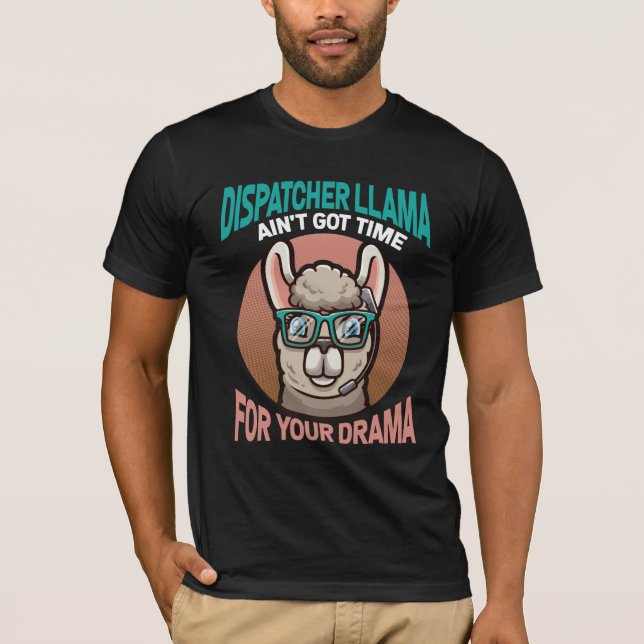 Camiseta Despachante de emergência Drama Humor Funny Lama (Frente)